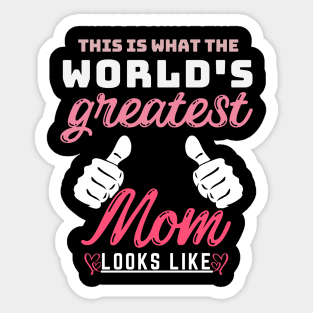 Best Mom Best Mother-This is what the world's greatest mom looks like-woman Sticker
